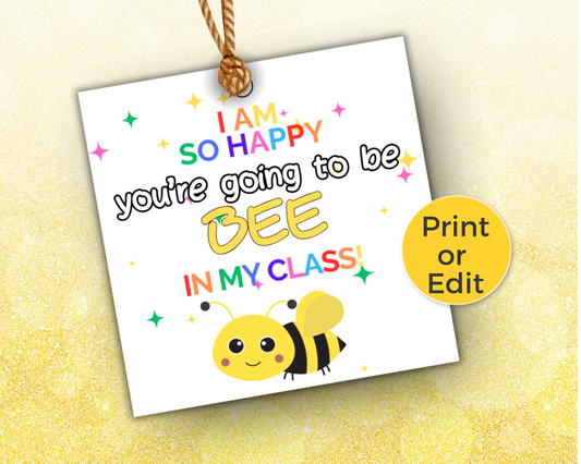 Editable Happy You're Going to Bee In My Class Back To School Gift Tag